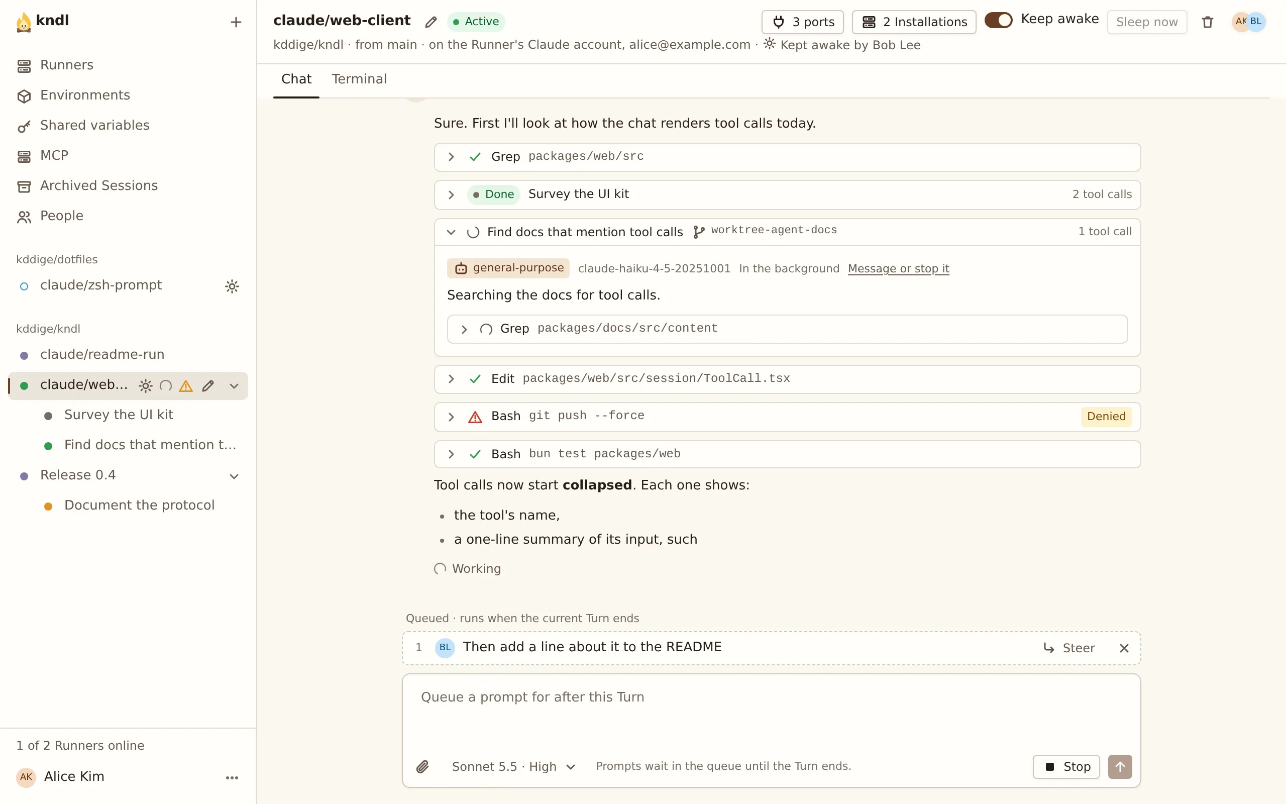A Session in kndl's web UI. Claude is mid-Turn: a subagent searches the docs in the background, tool calls are listed with their results, and Bob's prompt waits in the Prompt queue with a Steer button.